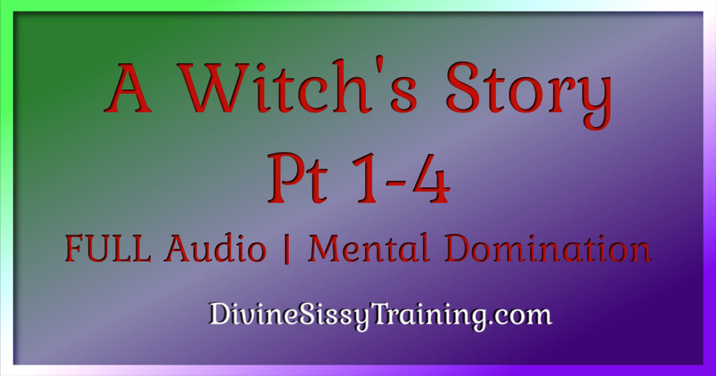 A Witch's Story Pt 1-4 DST